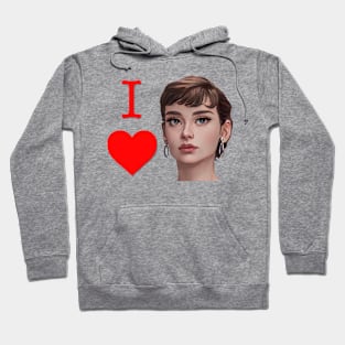 I love Audrey Hepburn Hoodie